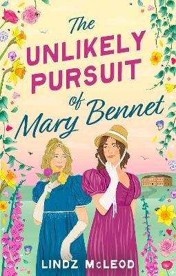 The Unlikely Pursuit of Mary Bennet - Lindz McLeod