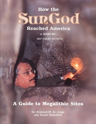 How the SunGod Reached America (Revised Edition) - Jay Stuart Wakefield