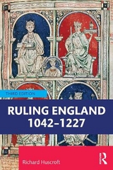 Ruling England 1042–1227 - Huscroft, Richard