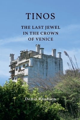 Tinos. The last jewel in the crown of Venice