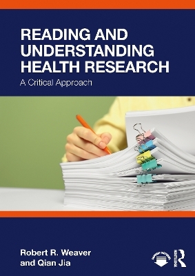Reading and Understanding Health Research - Robert R. Weaver, Qian Jia
