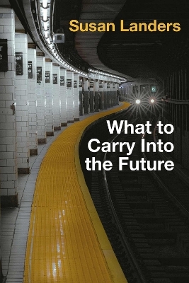 What to Carry into the Future