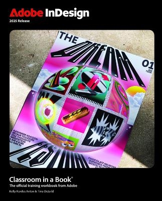 Adobe InDesign Classroom in a Book 2025 Release - Kelly Anton, Tina DeJarld