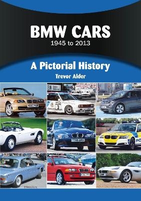 BMW Cars 1945 to 2013 - Trevor Alder