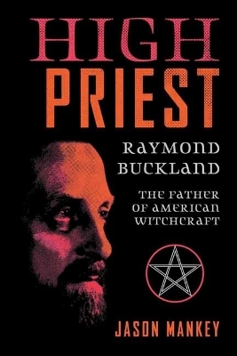 High Priest - Jason Mankey, Raymond Buckland