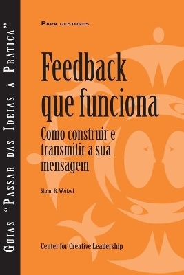 Feedback That Works - Sloan R Weitzel