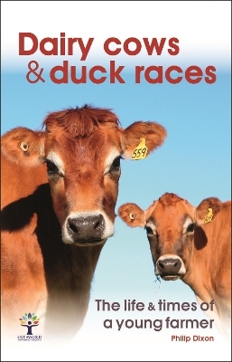 Dairy Cows & Duck Races - the Life & Times of a Young Farmer