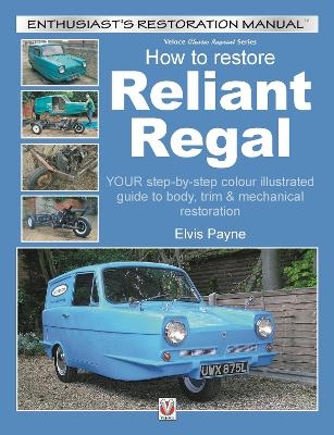 Reliant Regal, How to Restore - Elvis Payne