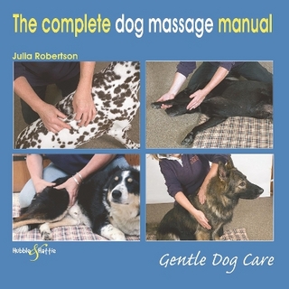 The Complete Dog Massage Manual