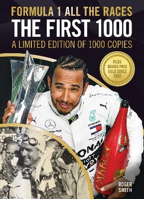 Formula 1 All the Races - the First 1000 - Roger Smith