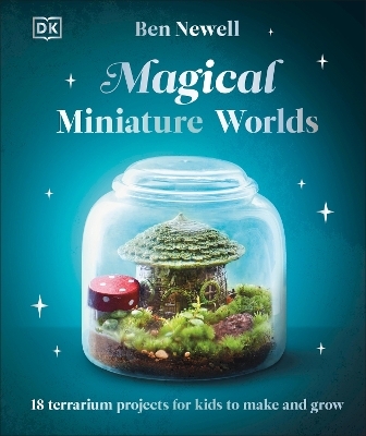 Magical Miniature Worlds - Ben Newell