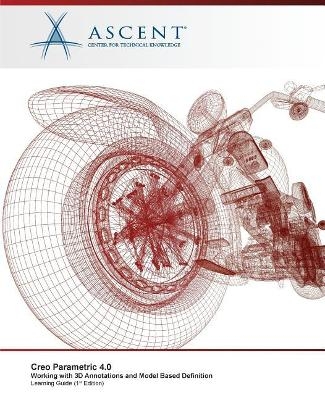 Creo Parametric 4.0 -  Ascent - Center for Technical Knowledge