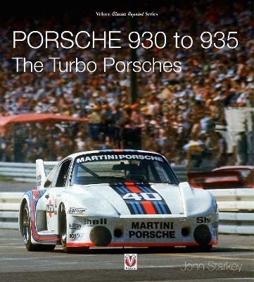 Porsche 930 to 935: the Turbo Porsches - John Starkey