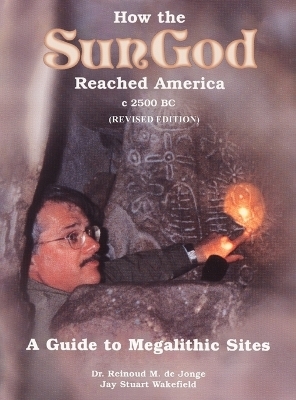 How the SunGod Reached America (Revised Edition) - Jay Stuart Wakefield