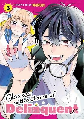 Glasses with a Chance of Delinquent Vol. 3 -  Naruki