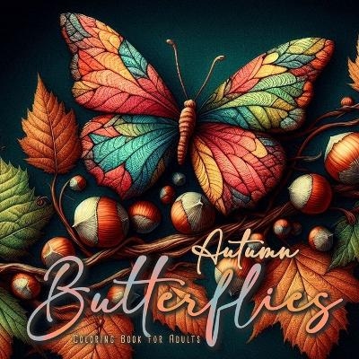 Autumn Butterflies Coloring Book for Adults - Monsoon Publishing