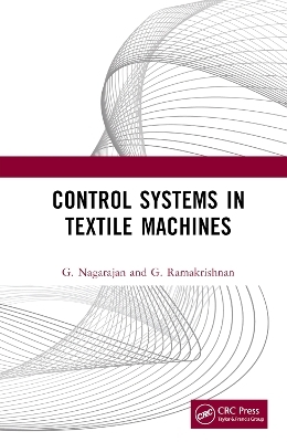 Control Systems in Textile Machines - G. Nagarajan, G. Ramakrishnan