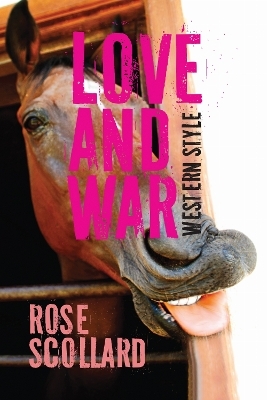 Love and War Western Style - Rose Scollard