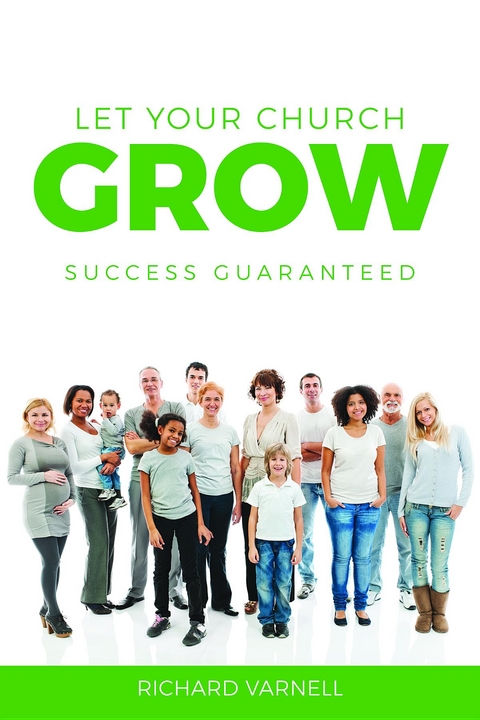 Let Your Church Grow - Richard Varnell