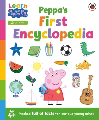 Learn with Peppa: Peppa's First Encyclopedia -  Peppa Pig