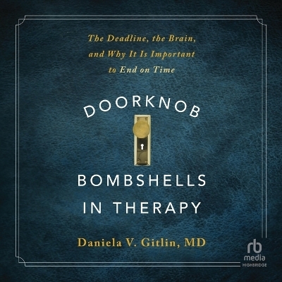 Doorknob Bombshells in Therapy - Daniela V Gitlin