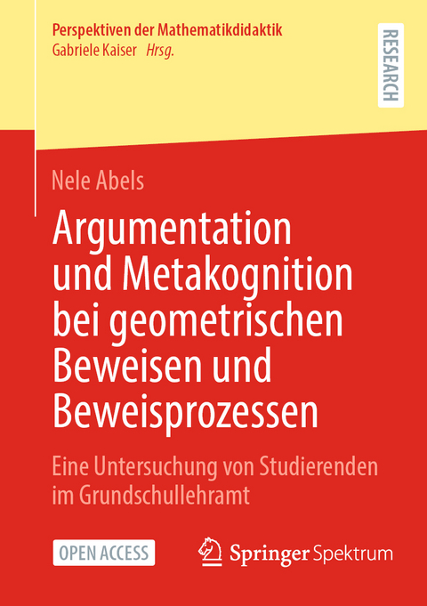 Argumentation und Metakognition bei geometrischen Beweisen und Beweisprozessen - Nele Abels