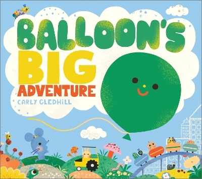 Balloon's Big Adventure - Carly Gledhill