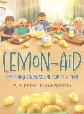 Lemon-Aid - Zac Bauermaster, Olivia Bauermaster