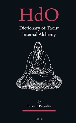 Dictionary of Taoist Internal Alchemy - Fabrizio Pregadio