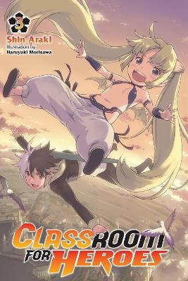 Classroom for Heroes, Vol. 3 - Haruyuki Morisawa, Shin Araki