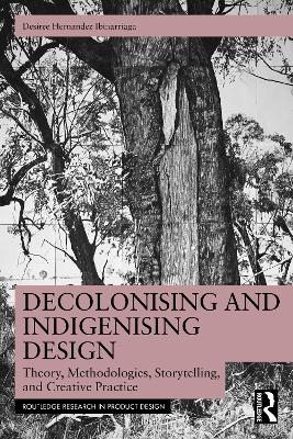 Decolonising and Indigenising Design