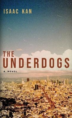 The Underdogs - Isaac Kan