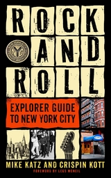 Rock and Roll Explorer Guide to New York City -  Mike Katz,  Crispin Kott