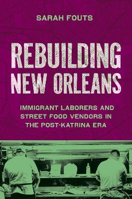 Rebuilding New Orleans - Sarah Fouts