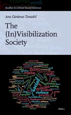 The (In)Visibilization Society - Ana C&aacute;rdenas Tomažič