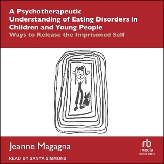 A Psychotherapeutic Understanding of Eating Disorders in Children and Young People