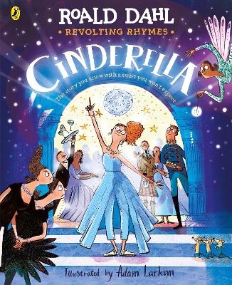 Revolting Rhymes: Cinderella - Roald Dahl