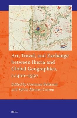 Art, Travel, and Exchange between Iberia and Global Geographies, c. 1400&ndash;1550 - 