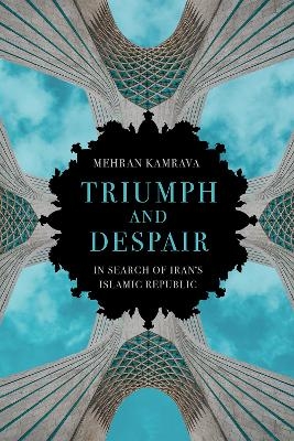 Triumph and Despair - Mehran Kamrava