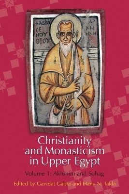 Christianity and Monasticism in Upper Egypt: Volume 1 - 
