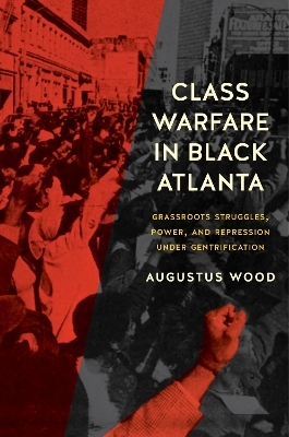 Class Warfare in Black Atlanta - Augustus Wood