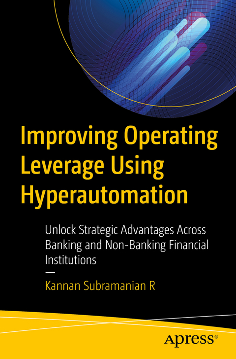 Improving Operating Leverage Using Hyperautomation - Kannan Subramanian R