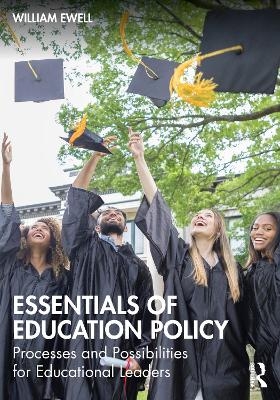 Essentials of Education Policy - William Ewell