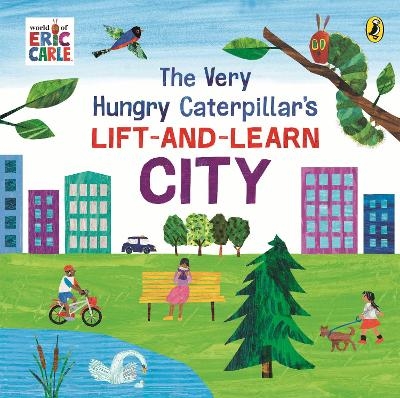 The Very Hungry Caterpillar&rsquo;s Lift-and-Learn: City - Eric Carle