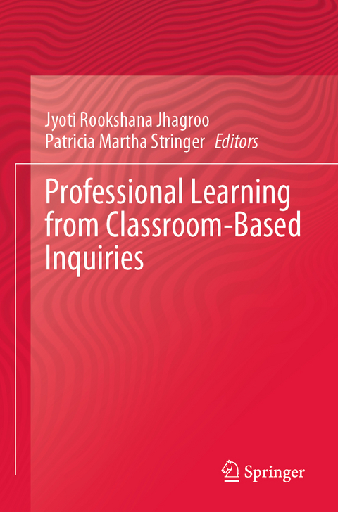 Professional Learning from Classroom-Based Inquiries - 
