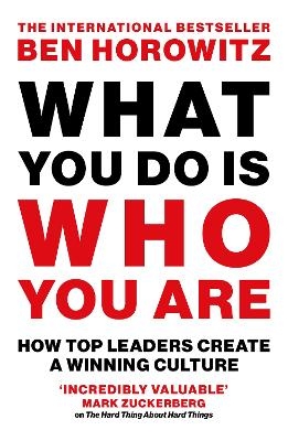 What You Do Is Who You Are - Ben Horowitz