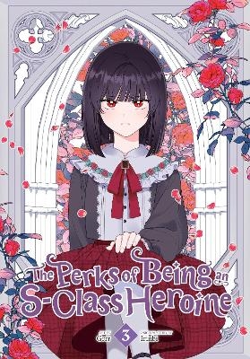 The Perks of Being an S-Class Heroine, Vol. 3 -  Grrr, Irinbi Irinbi, Shirley Chen