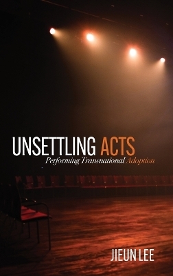 Unsettling Acts - Jieun Lee
