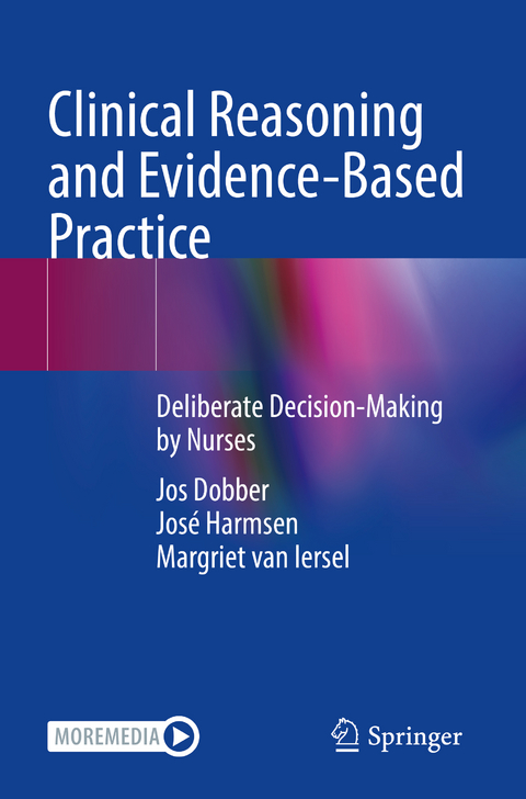 Clinical Reasoning and Evidence-Based Practice - Jos Dobber, Jos&eacute; Harmsen, Margriet van Iersel