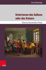 Untertanen des Sultans oder des Kaisers -  Anna Ransmayr